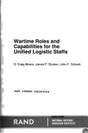 Cover of: Wartime roles and capabilities for the unified logistic staffs