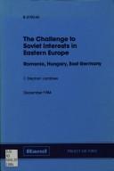 Cover of: The Challenge to Soviet Interests in Eastern Europe by F. Stephen Larrabee
