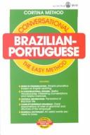 Cover of: Conversational Brazilian-Portuguese (Cortina Language Series) by R. D. Cortina
