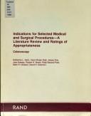 Cover of: Indications for Selected Medical and Surgical Procedures: A Literature Review and Ratings of Appropriateness, Colonoscopy (Rand Corporation//Rand Report)