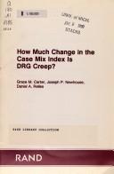 Cover of: How much change in the case mix index is DRG creep?
