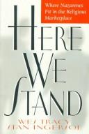 Cover of: Here We Stand: Where Nazarenes Fit in Today's Religious Market