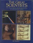 Cover of: The Great Scientists: Story of Science Told Through the Lives of Twelve Landmark Figures