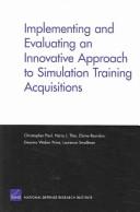 Cover of: Implementing and Evaluating an Innovative Approach to Simulation Training Acquisitions