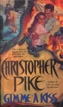 Cover of: Gimme a Kiss by Christopher Pike