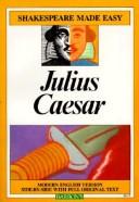 Cover of: Julius Caesar (Shakespeare Made Easy) by William Shakespeare