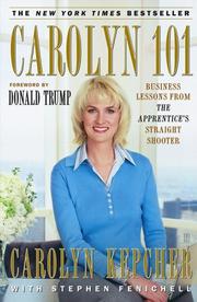 Cover of: Carolyn 101: Business Lessons from The Apprentice's Straight Shooter