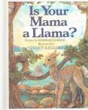 Cover of: Is Your Mama a Llama? (Blue Ribbon Book) by Deborah Guarino