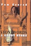 Cover of: Stonewords by Pam Conrad