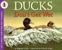 Cover of: Ducks Don't Get Wet: Stage 1(Let's-Read-And-Find-Out Science)