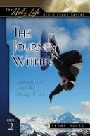 Cover of: The Journey Within: Learning to Live the Holy Life (Moore, Frank, Holy Life Bible Study Series, Bk. 2.)