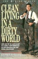 Cover of: Clean Living in a Dirty World (Dialog)