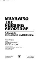 Cover of: Managing the Nursing Shortage by Terence F. Moore