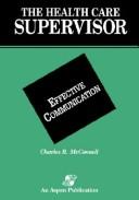 Cover of: The Health Care Supervisor on Effective Communication (Health Care Supervisor)