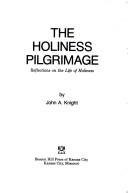Cover of: The Holiness Pilgrimage: Developing a Life-Style That Reflects Christ