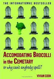 Cover of: Accomodating brocolli in the cemetary, or, Why can't anybody spell?