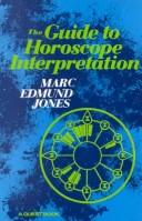 Cover of: The guide to horoscope interpretation