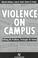 Cover of: Violence on campus