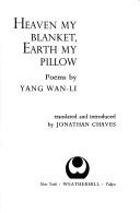 Cover of: Heaven my blanket, earth my pillow: poems
