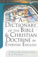 Cover of: A Dictionary of the Bible & Christian Doctrine in Everyday English by 
