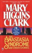 The Anastasia syndrome and other stories by Mary Higgins Clark