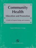Cover of: Community health education and promotion | 