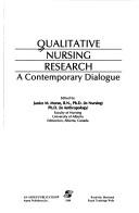 Cover of: Qualitative nursing research: a contemporary dialogue
