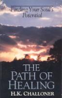Cover of: The Path of Healing | H. K. Challoner