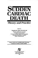 Cover of: Sudden cardiac death: theory and practice