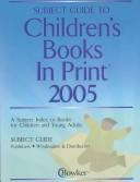 Cover of: Subject Guide to Children's Books in Print 2005 (Subject Guide to Children's Books in Print) by R. R. Bowker