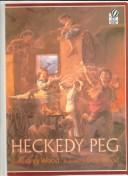Cover of: Heckedy Peg by Audrey Wood