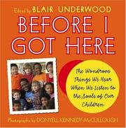 Cover of: Before I Got Here: The Wondrous Things We Hear When We Listen to the Souls of Our Children