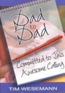 Cover of: Dad to Dad: Committed to This Awesome Calling