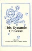 Cover of: This dynamic universe