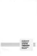 Cover of: Fundamental problems of cystic fibrosis and related diseases by International Cystic Fibrosis Congress (6th 1973 Washington, D.C.), International Cystic Fibrosis Congress (6th 1973 Washington, D.C.)