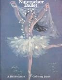 Cover of: Nutcracker Ballet-Coloring Book | Bellerophon Books