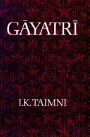 Cover of: Gāyatri: the daily religious practice of the Hindus