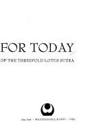 Cover of: Buddhism for today: a modern interpretation of The threefold lotus sutra