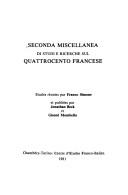 Cover of: Seconda miscellanea di studi e ricerche sul Quattrocento francese: études