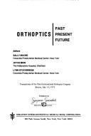 Cover of: Orthoptics, past, present, future by International Orthoptic Congress Boston 1975., International Orthoptic Congress Boston 1975.