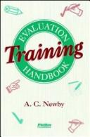 Cover of: Training Evaluation Handbook (The Management Skills Series) by T. Newby