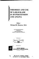 Cover of: Theories and use of [beta]-blockade in hypertension and angina: an international symposium