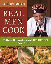 Cover of: Real Men Cook by K. Kofi Moyo