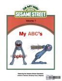 Cover of: My ABC's: featuring Jim Henson's Sesame Street Muppets