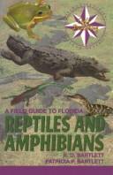 Cover of: A Field Guide to Florida Reptiles and Amphibians (Excluding Snakes) (Gulf Publishing Field Guides) by Richard D. Bartlett