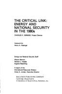 Cover of: The Critical link: energy and national security in the 1980s : a report of the International Resources Division, Amos A. Jordon, executive director