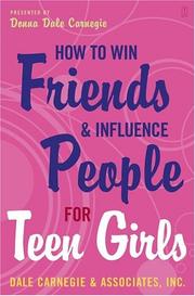 Cover of: How to Win Friends and Influence People for Teen Girls by Donna Dale Carnegie