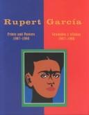 Cover of: Rupert Garcia: Prints and Posters 1967-1990