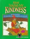 Cover of: Jesus Teaches Me Kindness