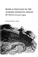 Myths and Folktales of the Alabama-Coushatta Indians of Texas by Howard N. Martin